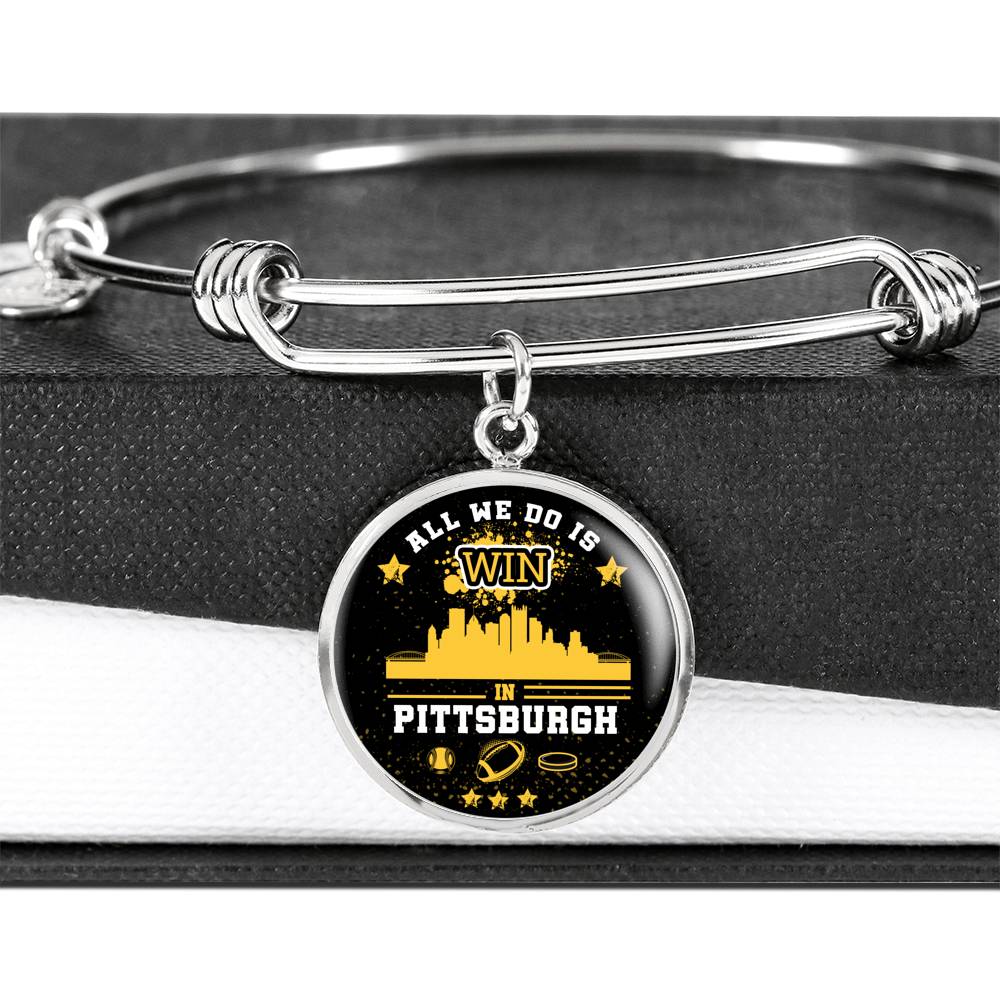 Pittsburgh Fan Gift All We Do Is Win Bracelet Stainless Steel or 18k Gold Bangle-Express Your Love Gifts