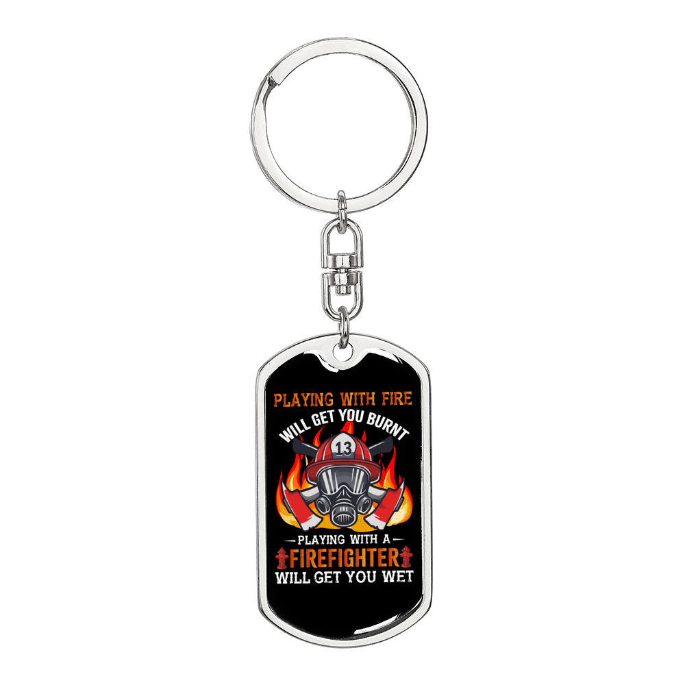 Playing With A Fireman Firefighter Keychain Stainless Steel or 18k Gold Dog Tag Keyring-Express Your Love Gifts