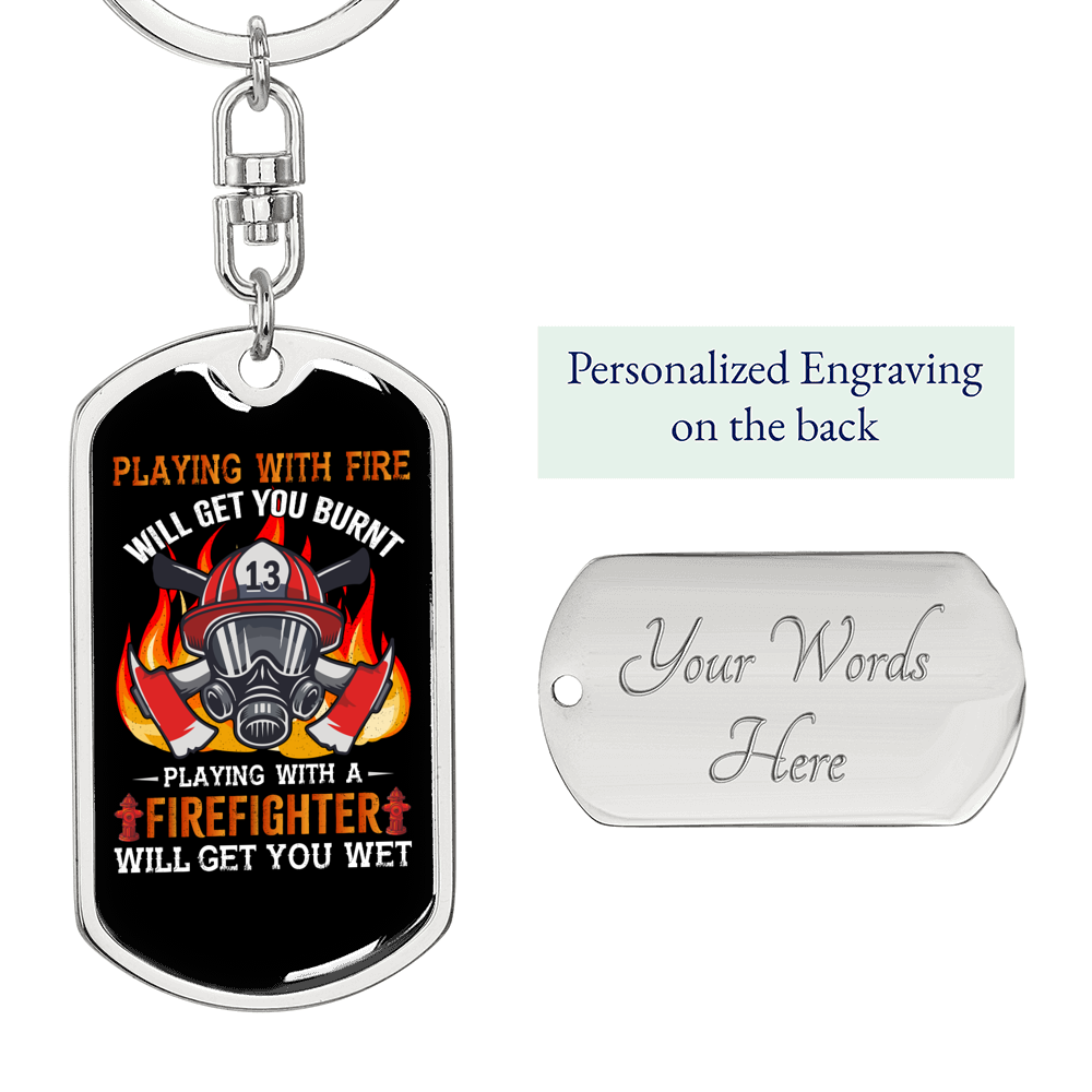 Playing With A Fireman Firefighter Keychain Stainless Steel or 18k Gold Dog Tag Keyring-Express Your Love Gifts