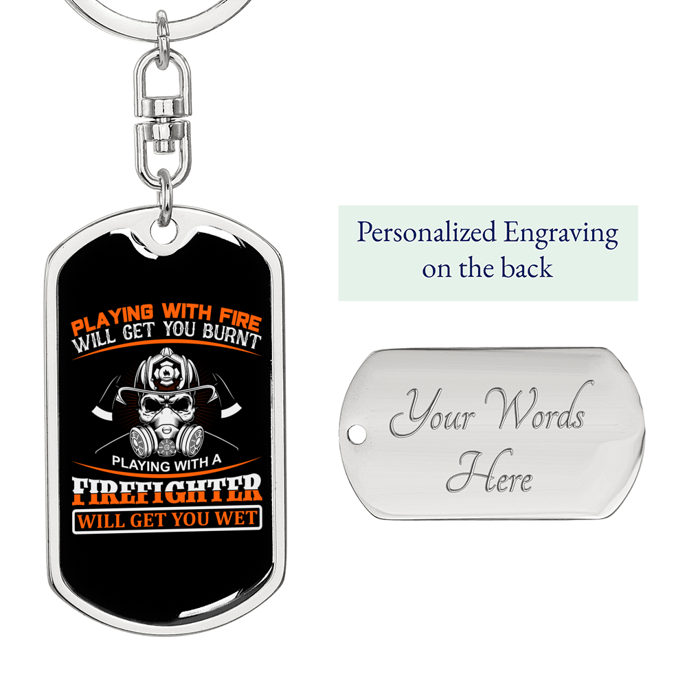 Playing With Fire Firefighter Keychain Stainless Steel or 18k Gold Dog Tag Keyring-Express Your Love Gifts