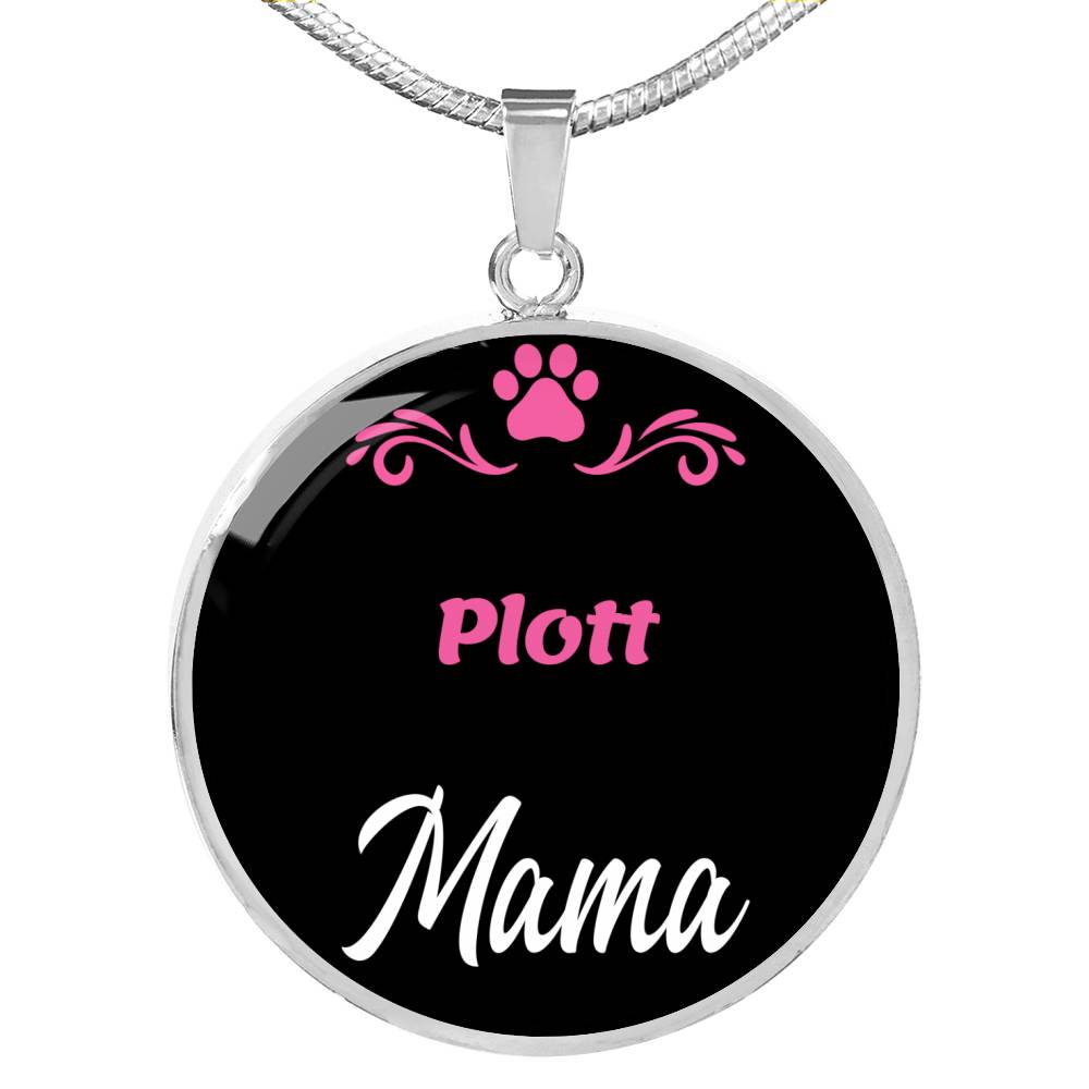 Plott Mama Necklace Circle Pendant Stainless Steel or 18k Gold 18-22" Dog Mom Pendant-Express Your Love Gifts