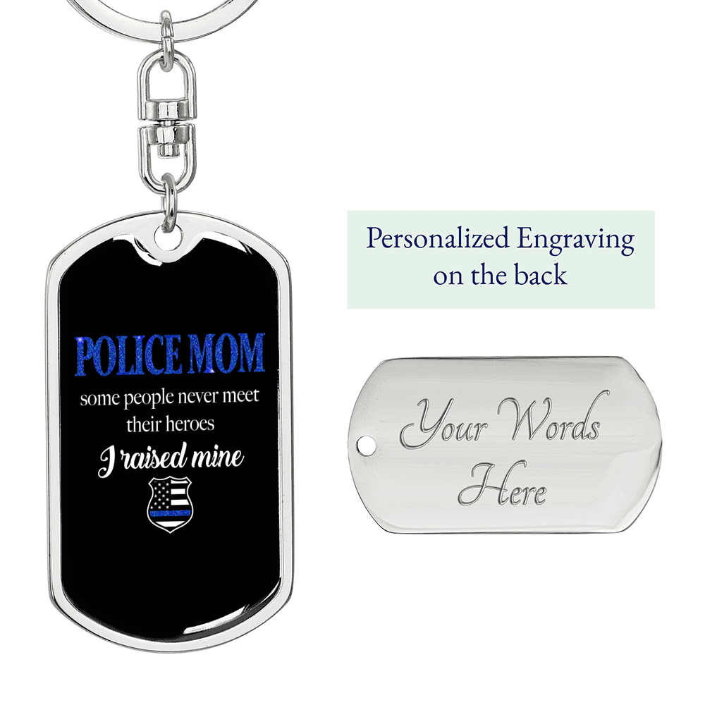 Police Mom I Raised Mine Keychain Stainless Steel or 18k Gold Dog Tag Keyring-Express Your Love Gifts