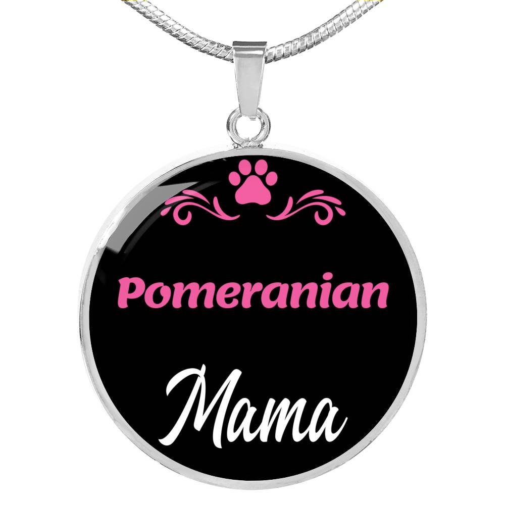 Pomeranian Mama Necklace Circle Pendant Stainless Steel or 18k Gold 18-22" Dog Mom Pendant-Express Your Love Gifts