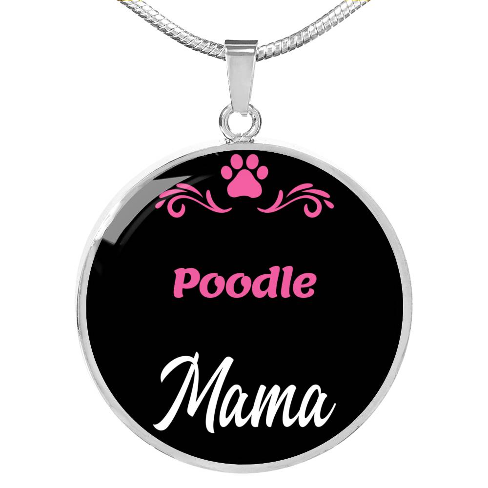 Poodle Mama Necklace Circle Pendant Stainless Steel or 18k Gold 18-22" Dog Mom Pendant-Express Your Love Gifts