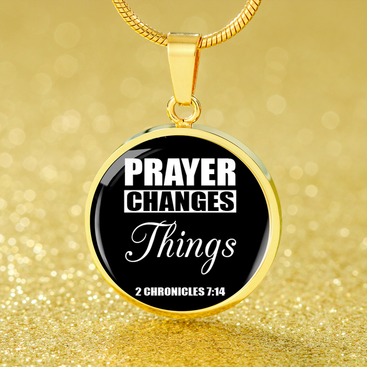 Prayer Changes Things Circle Necklace Stainless Steel or 18k Gold 18-22"-Express Your Love Gifts