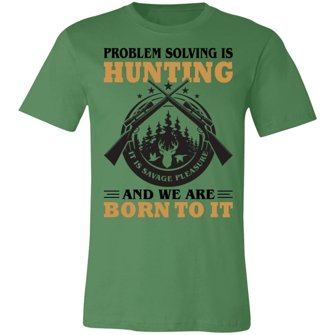 Problem Solving is Hunting Hunter Gift T-Shirt-Express Your Love Gifts