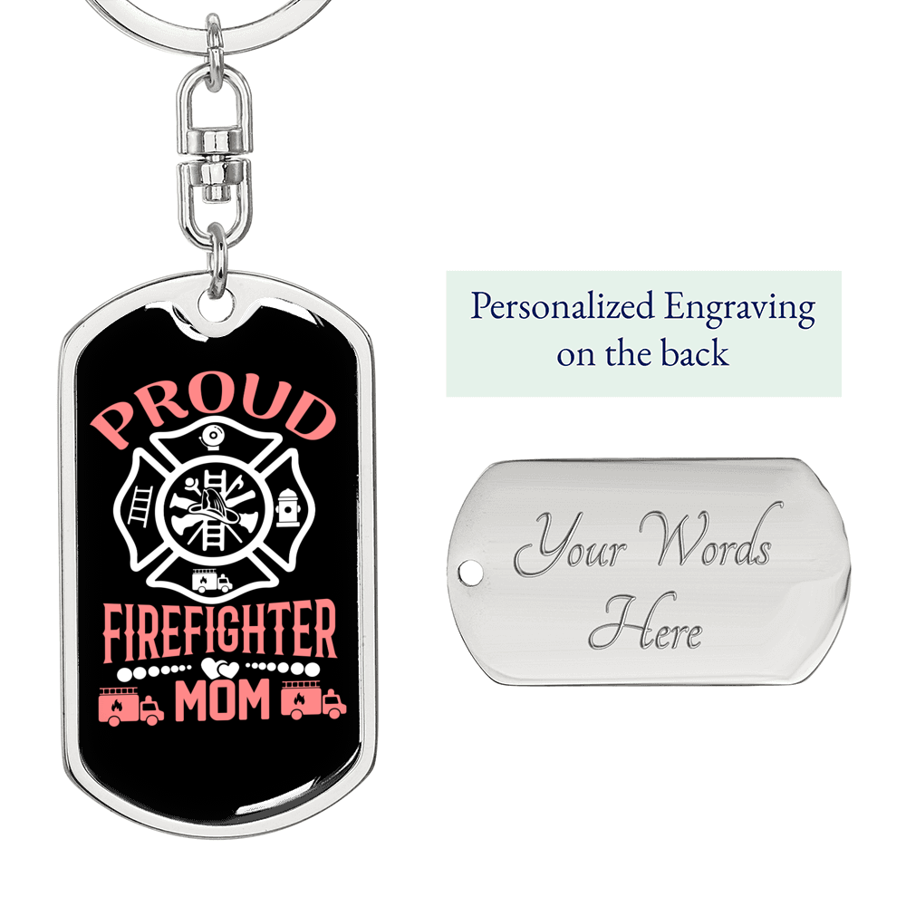 Proud Mom Of Firefighter Keychain Stainless Steel or 18k Gold Dog Tag Keyring-Express Your Love Gifts