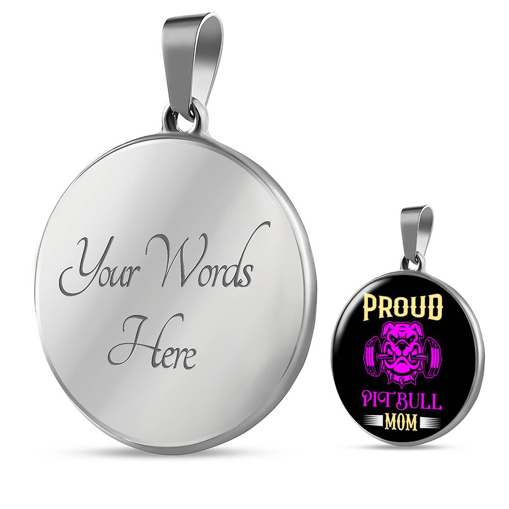 Proud Pitbull Mom Necklace Circle Pendant Stainless Steel or 18k Gold 18-22"-Express Your Love Gifts