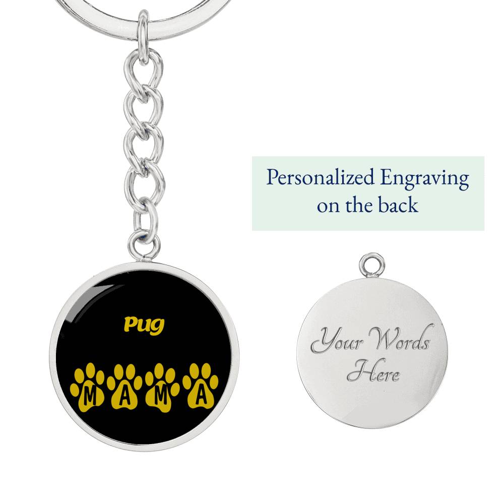 Pug Mama Circle Keychain Stainless Steel or 18k Gold Dog Mom Pendant-Express Your Love Gifts