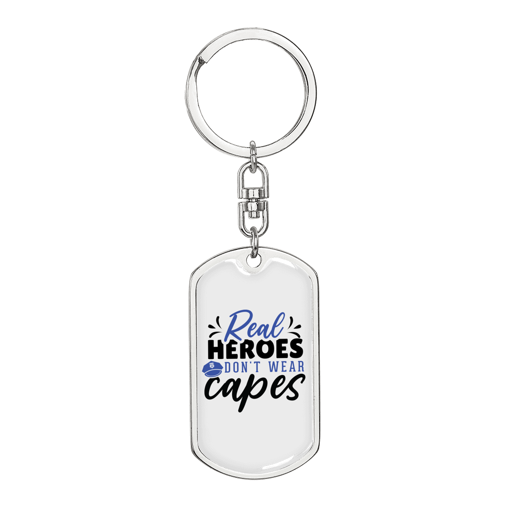 Real Heroes Don'T Wear Capes Keychain Stainless Steel or 18k Gold Dog Tag Keyring-Express Your Love Gifts