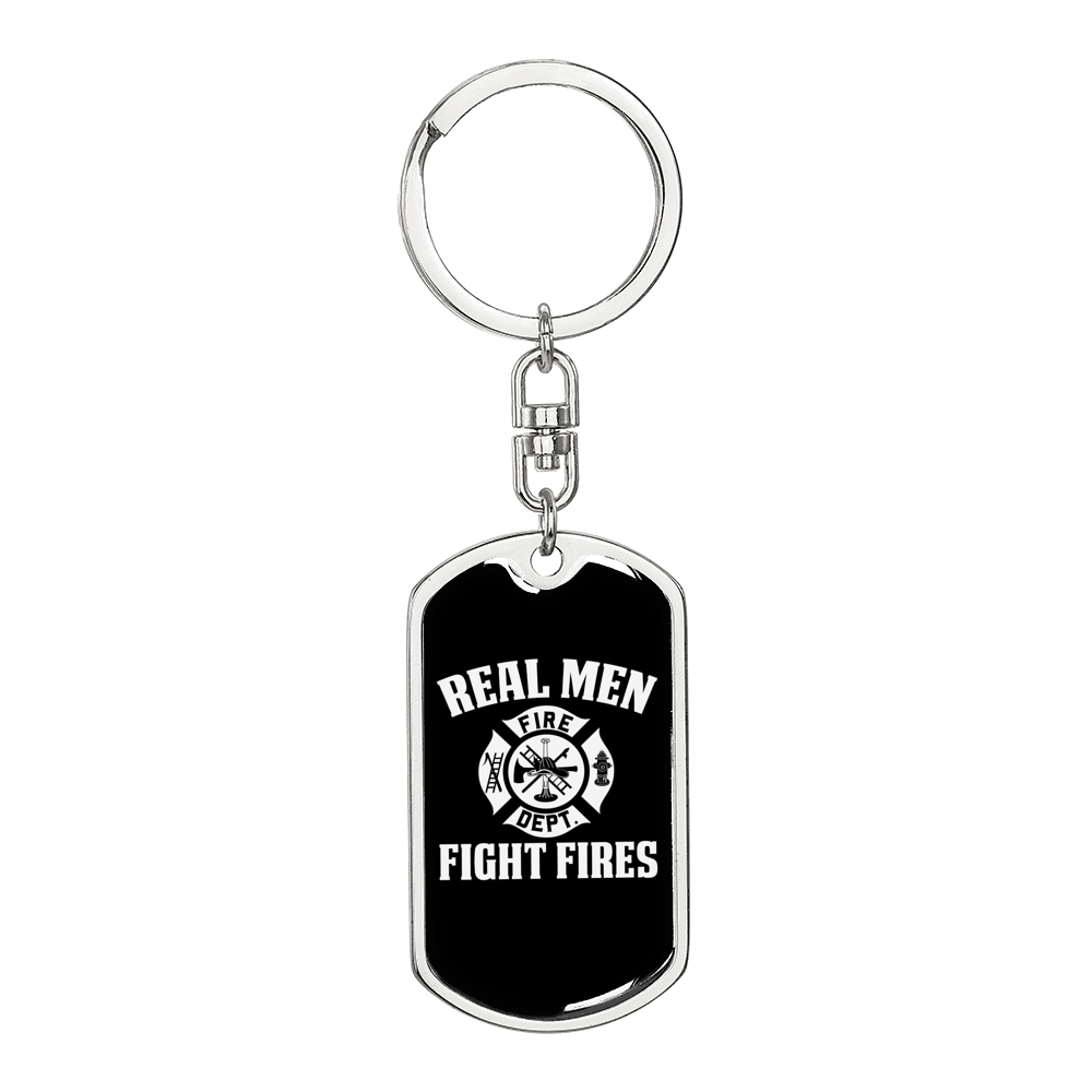 Real Men Fight Fires Firefighter Keychain Stainless Steel or 18k Gold Dog Tag Keyring-Express Your Love Gifts