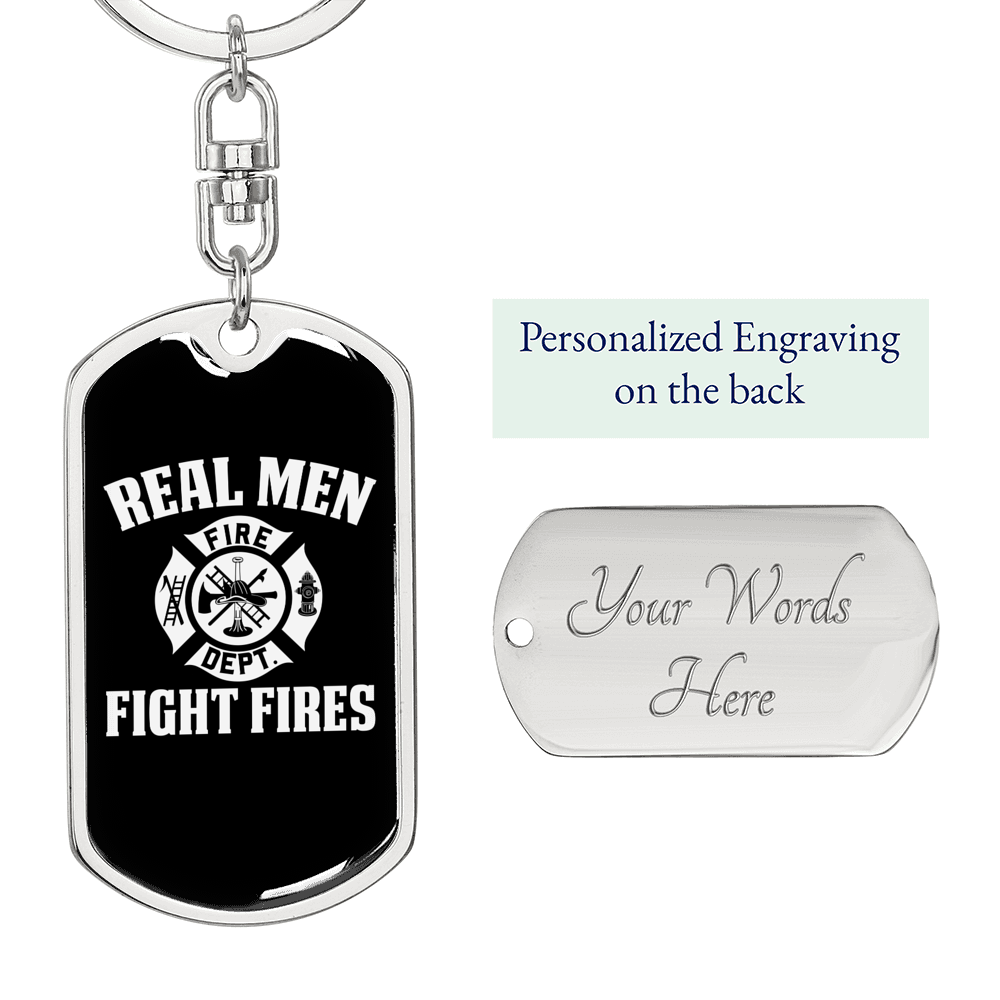 Real Men Fight Fires Firefighter Keychain Stainless Steel or 18k Gold Dog Tag Keyring-Express Your Love Gifts