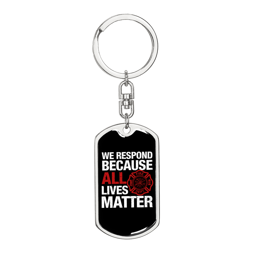 Respond Because Lives Matter Firefighter Keychain Stainless Steel or 18k Gold Dog Tag Keyring-Express Your Love Gifts