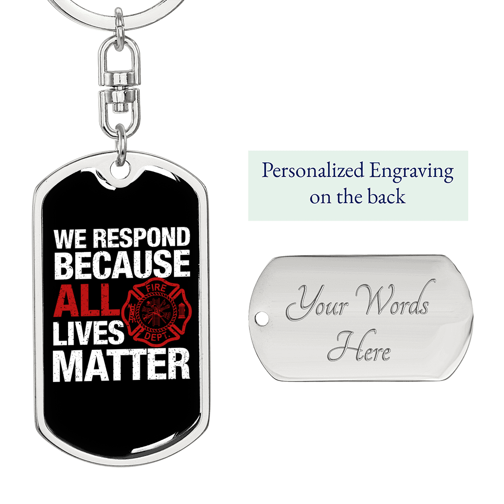 Respond Because Lives Matter Firefighter Keychain Stainless Steel or 18k Gold Dog Tag Keyring-Express Your Love Gifts
