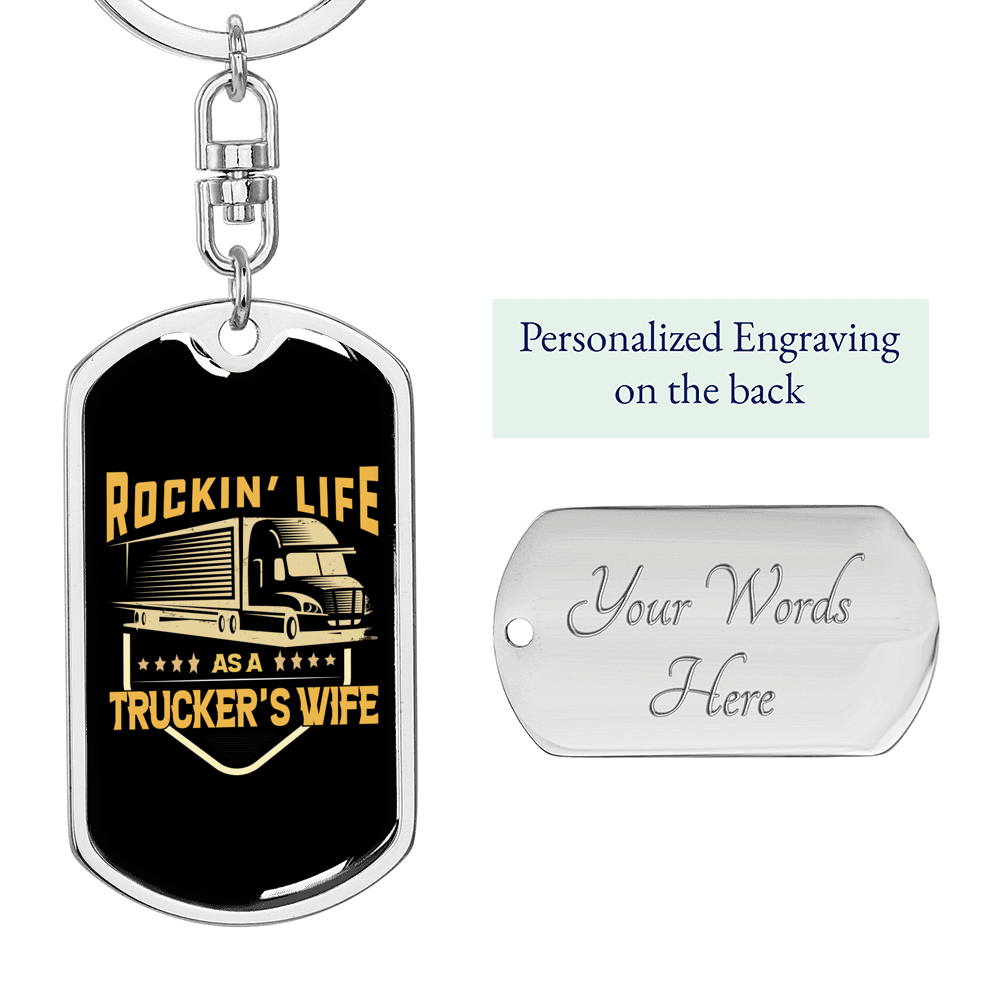 Rockin' Life As A Trucker'S Wife Swivel Keychain Dog Tag Stainless Steel or 18k Gold-Express Your Love Gifts
