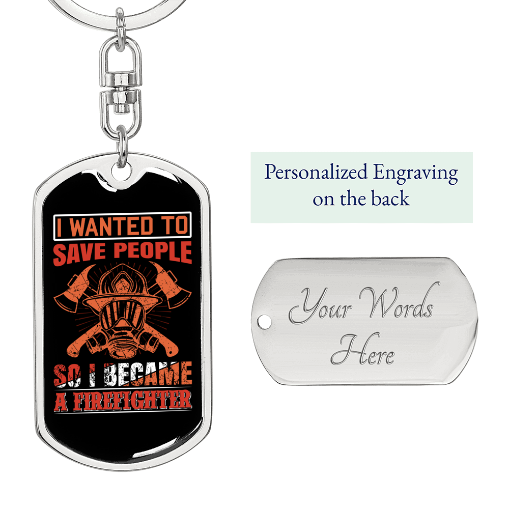Saving People Firefighter Keychain Stainless Steel or 18k Gold Dog Tag Keyring-Express Your Love Gifts