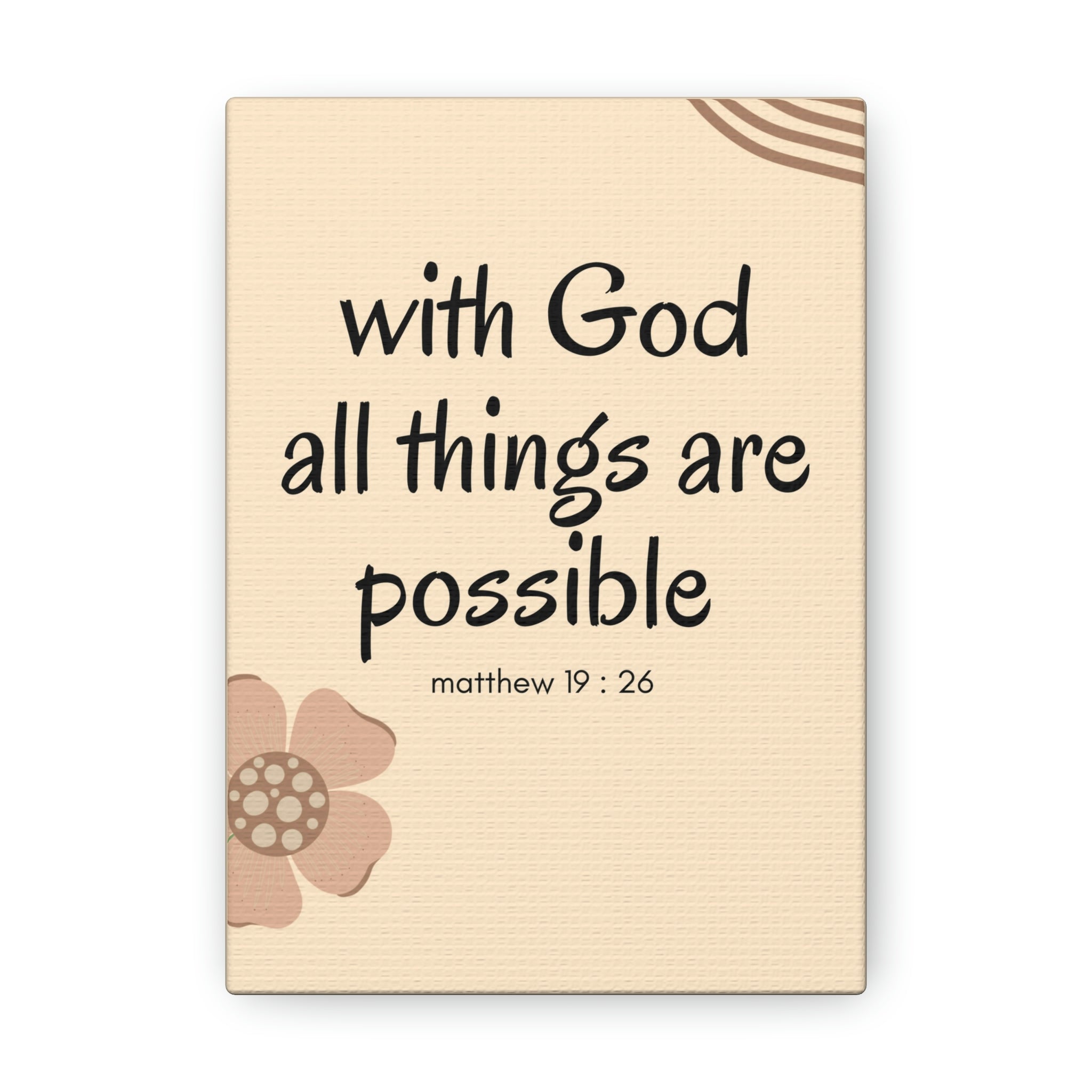 Scripture Walls All Things Are Possible Matthew 19:26 Brown Flower