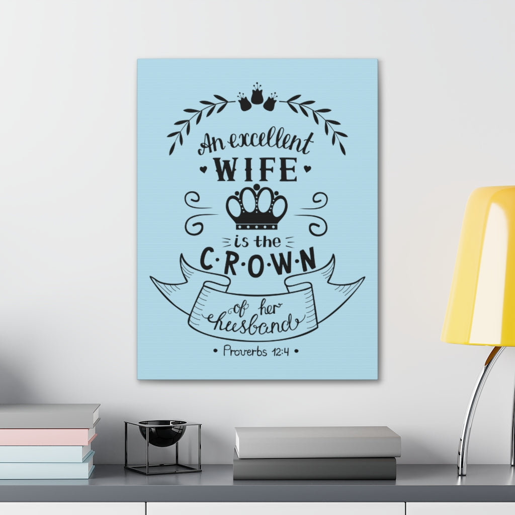 Scripture Walls An Excellent Wife Proverbs 12:4 Bible Verse Canvas Christian Wall Art Ready To Hang Unframed-Express Your Love Gifts