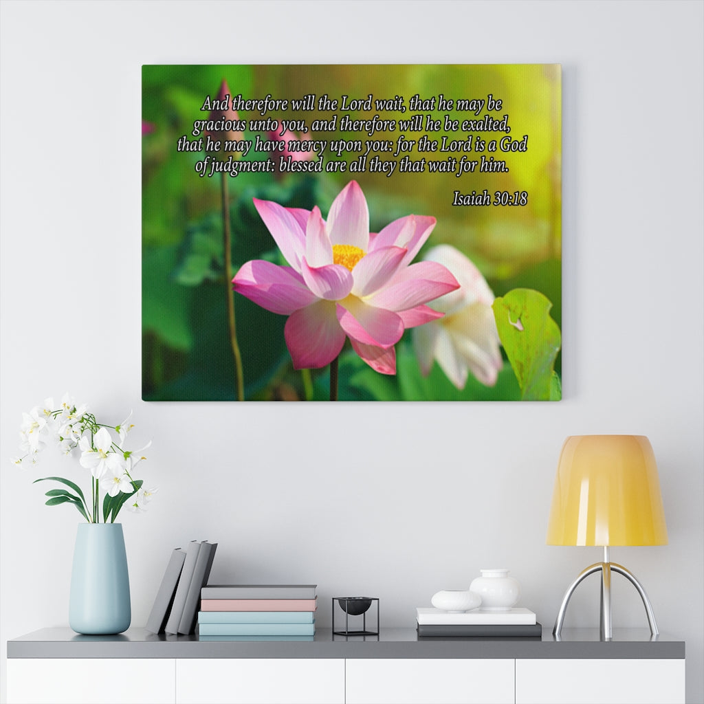 Scripture Walls And Therefore Will the Lord Wait Isaiah 30:18 Bible Verse Canvas Christian Wall Art Ready to Hang Unframed-Express Your Love Gifts