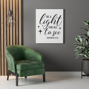 Scripture Walls Be A Light For All To See Matthew 5:16 Bible Verse Canvas Christian Wall Art Ready to Hang Unframed-Express Your Love Gifts