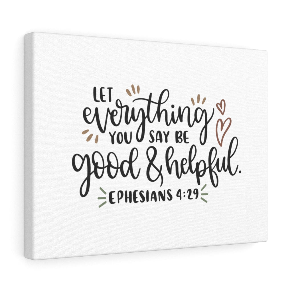 Scripture Walls Be Good & Helpful Ephesians 4:29 Bible Verse Canvas Christian Wall Art Ready to Hang Unframed-Express Your Love Gifts