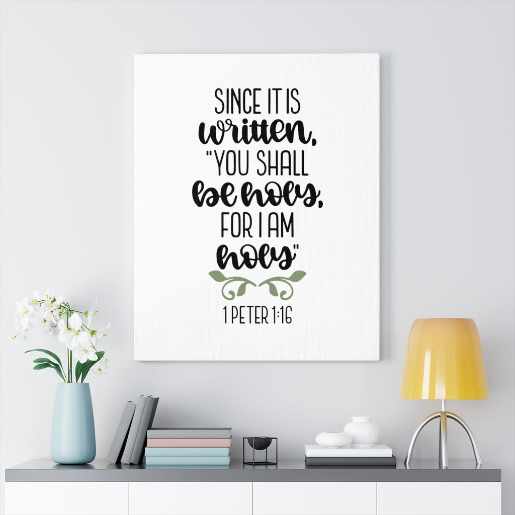 Scripture Walls Be Holy 1 Peter 1:16 Bible Verse Canvas Christian Wall Art Ready to Hang Unframed-Express Your Love Gifts