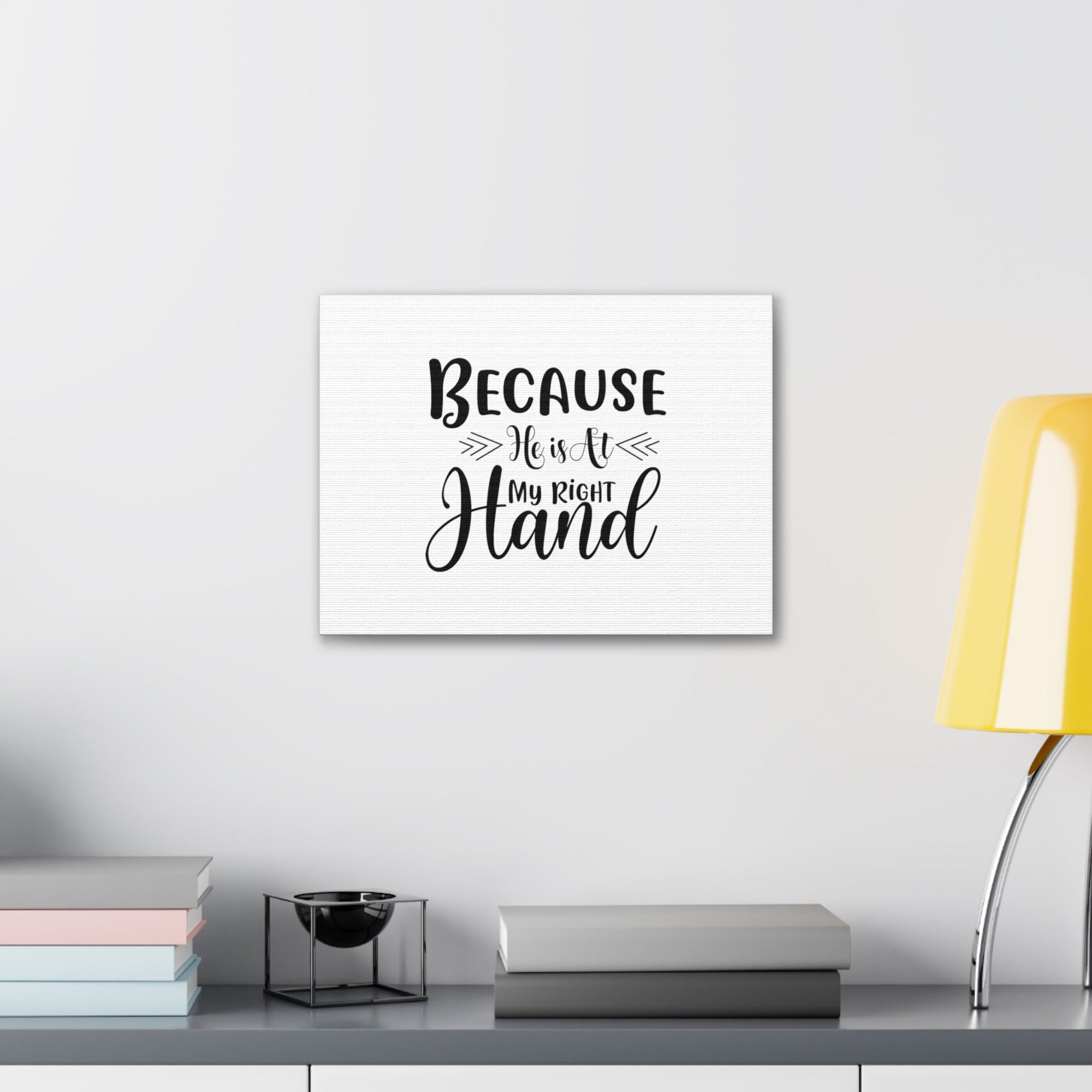 Scripture Walls Because He Is At My Right Hand Psalm 89:13 Christian Wall Art Bible Verse Print Ready to Hang Unframed-Express Your Love Gifts