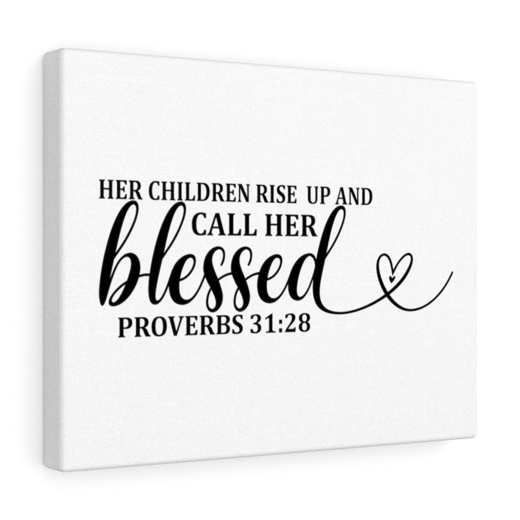 Scripture Walls Call Her Blessed Proverbs 31:28 Bible Verse Canvas Christian Wall Art Ready to Hang Unframed-Express Your Love Gifts