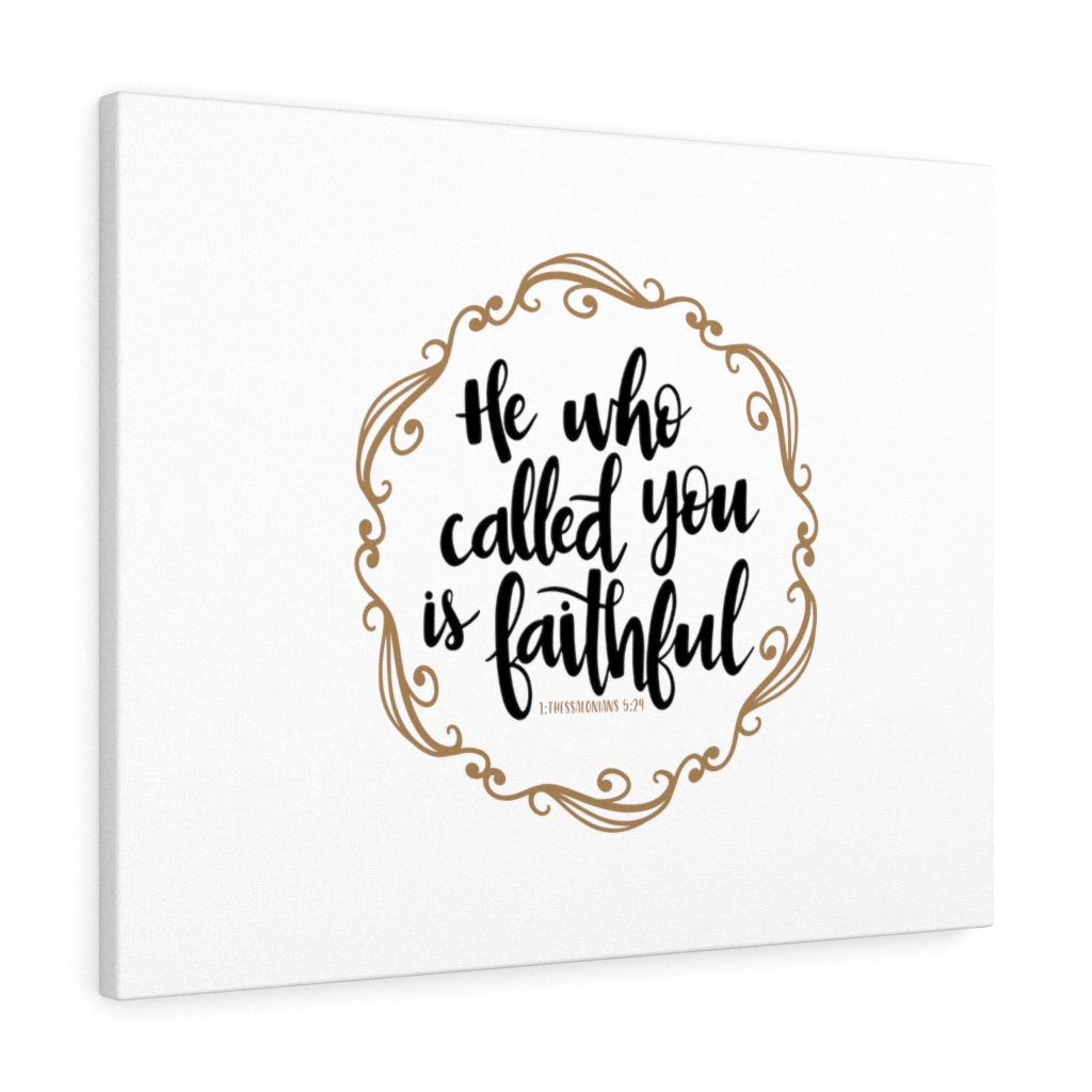 Scripture Walls Called You Is Faithful 1 Thessalonians 5:24 Bible Verse Canvas Christian Wall Art Ready to Hang Unframed-Express Your Love Gifts
