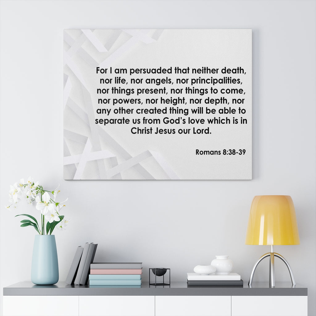 Scripture Walls Christ Jesus Our Lord Romans 8:38-39 Bible Verse Canvas Christian Wall Art Ready to Hang Unframed-Express Your Love Gifts