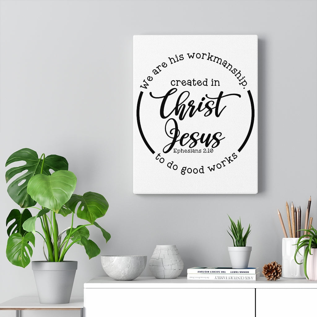 Scripture Walls Created In Jesus Christ Ephesians 2:10 Bible Verse Canvas Christian Wall Art Ready to Hang Unframed-Express Your Love Gifts