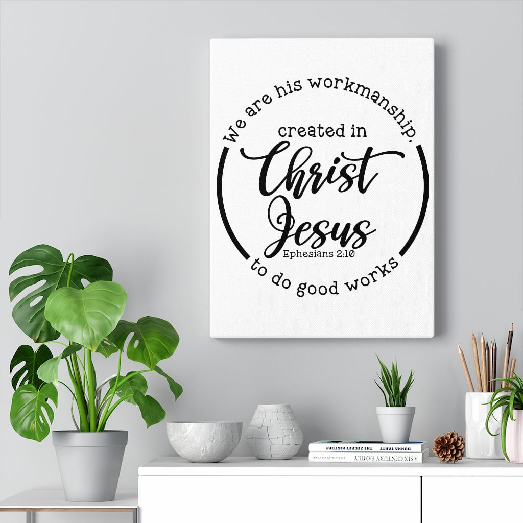 Scripture Walls Created In Jesus Christ Ephesians 2:10 Bible Verse Canvas Christian Wall Art Ready to Hang Unframed-Express Your Love Gifts