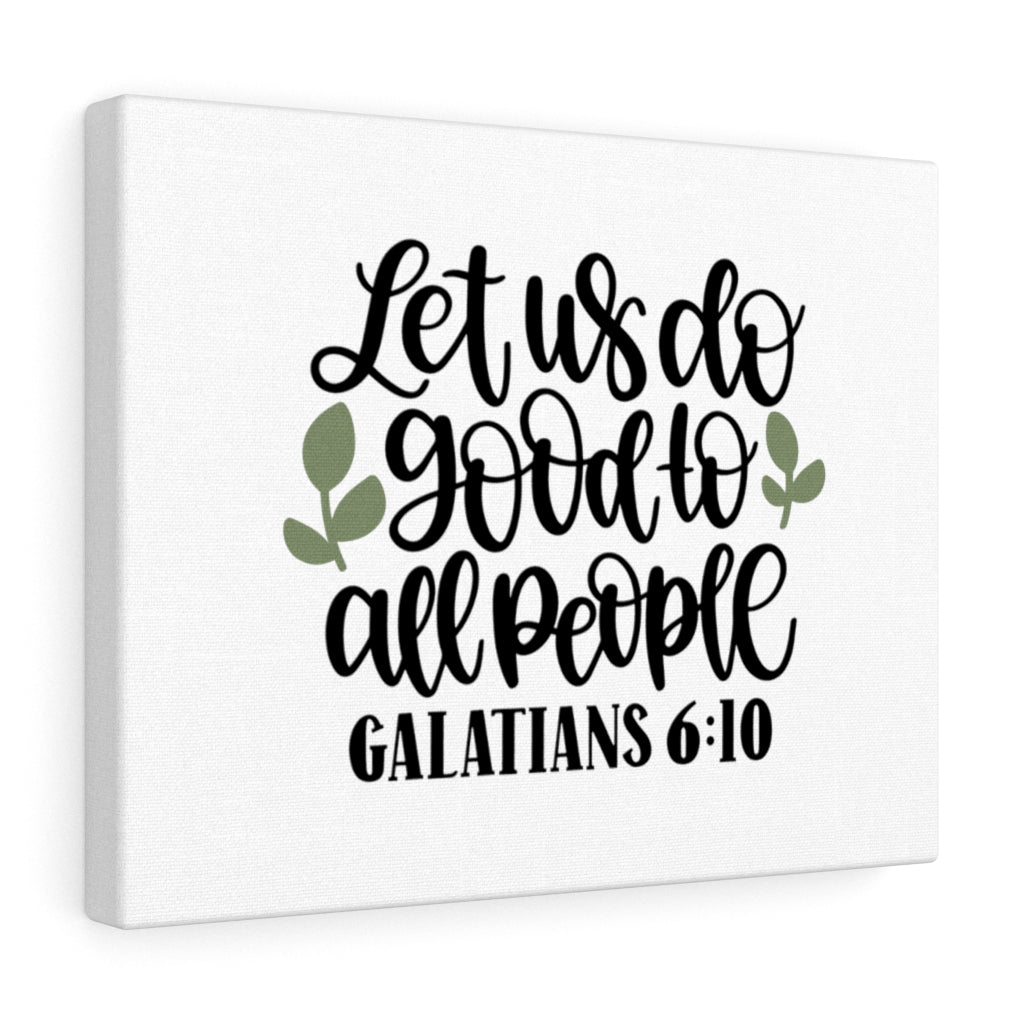 Scripture Walls Do Good Galatians 6:10 Bible Verse Canvas Christian Wall Art Ready to Hang Unframed-Express Your Love Gifts
