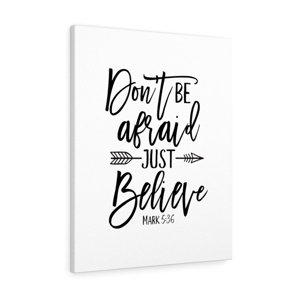 Scripture Walls Don&#39;t Be Afraid Just Believe Mark 5:36 Plain Bible Verse Canvas Christian Wall Art Ready to Hang Unframed-Express Your Love Gifts
