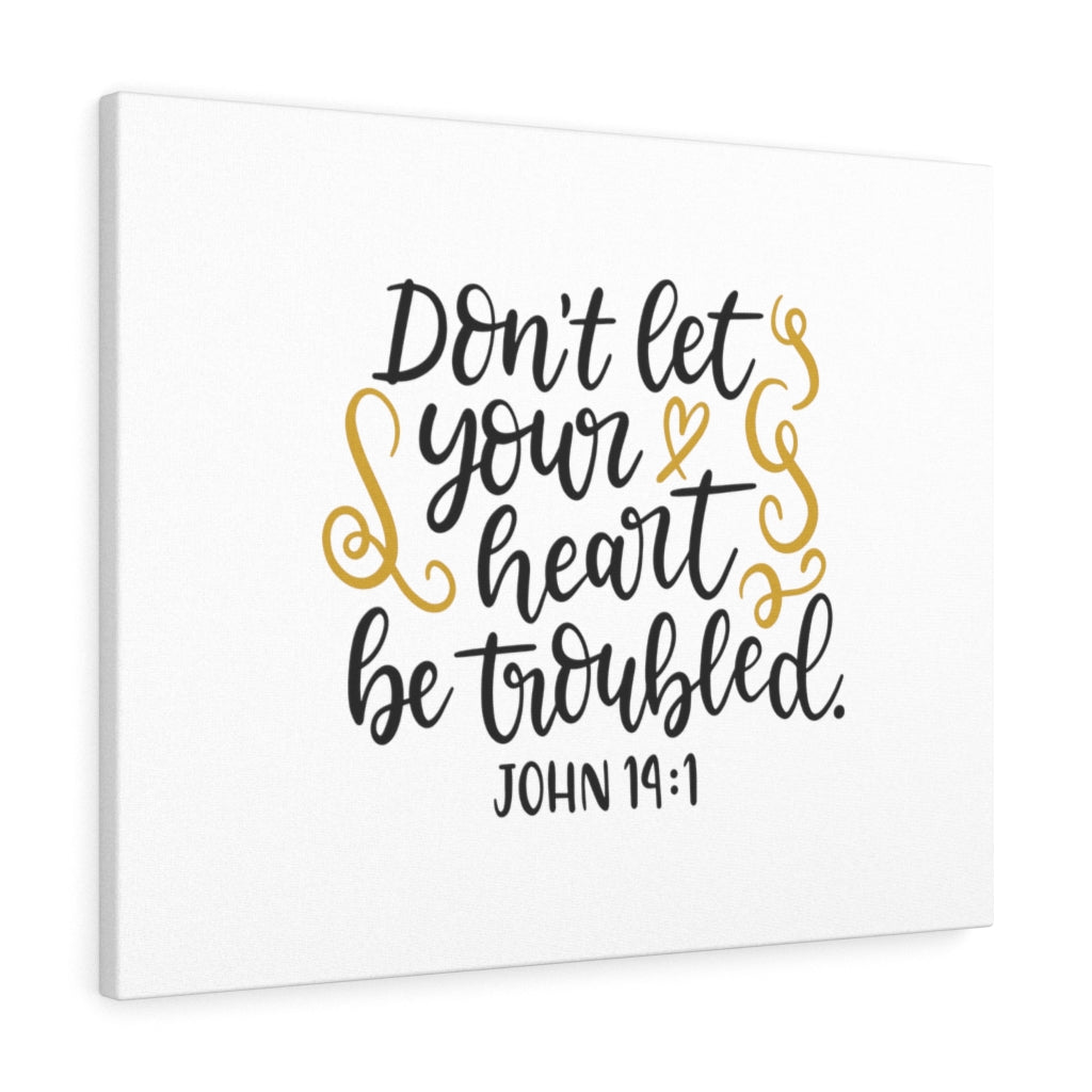 Scripture Walls Don&#39;t Let Your Heart Be Troubled John 14:1 Cursive Bible Verse Canvas Christian Wall Art Ready to Hang Unframed-Express Your Love Gifts