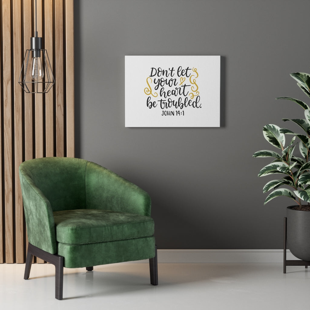 Scripture Walls Don't Let Your Heart Be Troubled John 14:1 Cursive Bible Verse Canvas Christian Wall Art Ready to Hang Unframed-Express Your Love Gifts