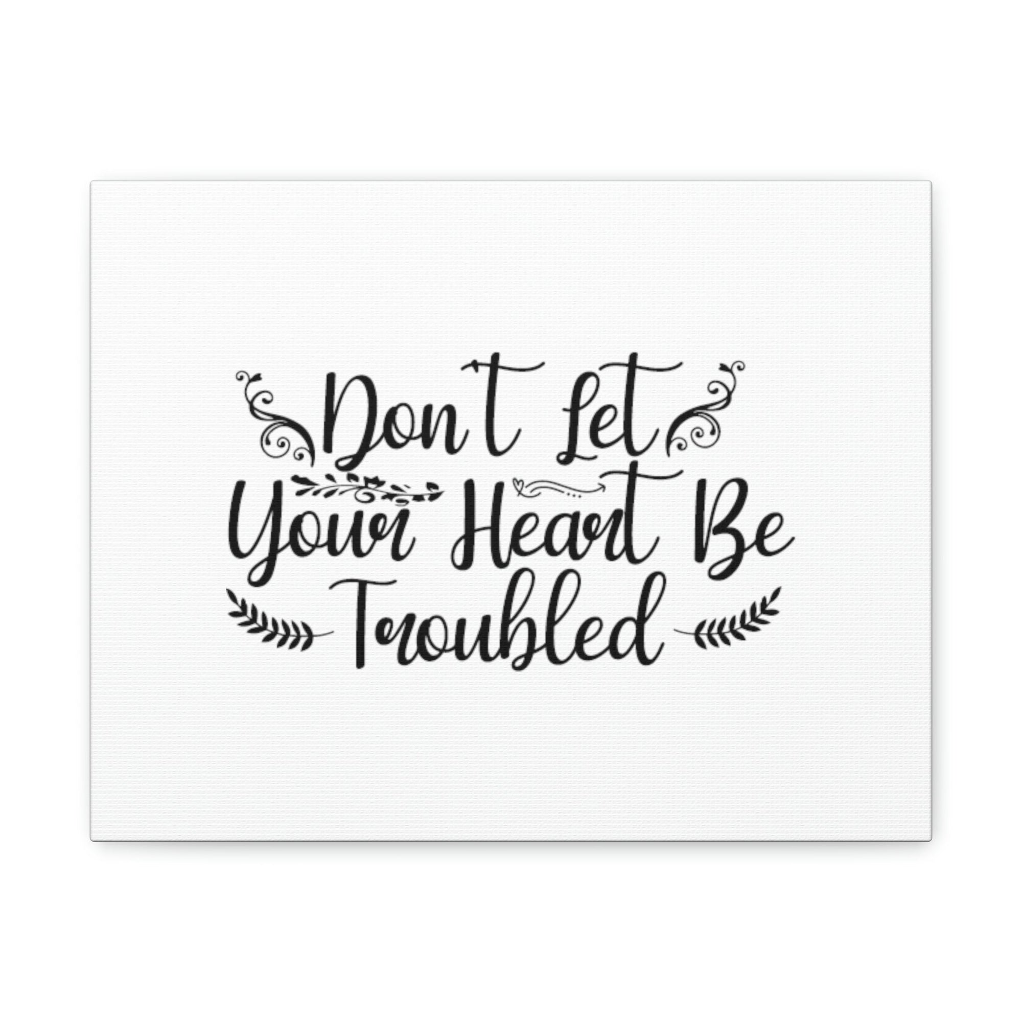 Scripture Walls Don't Let Your Heart Be Troubled John 14:27 Christian Wall Art Bible Verse Print Ready to Hang Unframed-Express Your Love Gifts