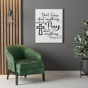 Scripture Walls Don't Worry About Anything Philippians 4:6 Bible Verse Canvas Christian Wall Art Ready to Hang Unframed-Express Your Love Gifts