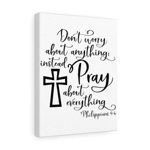 Scripture Walls Don't Worry About Anything Philippians 4:6 Bible Verse Canvas Christian Wall Art Ready to Hang Unframed-Express Your Love Gifts