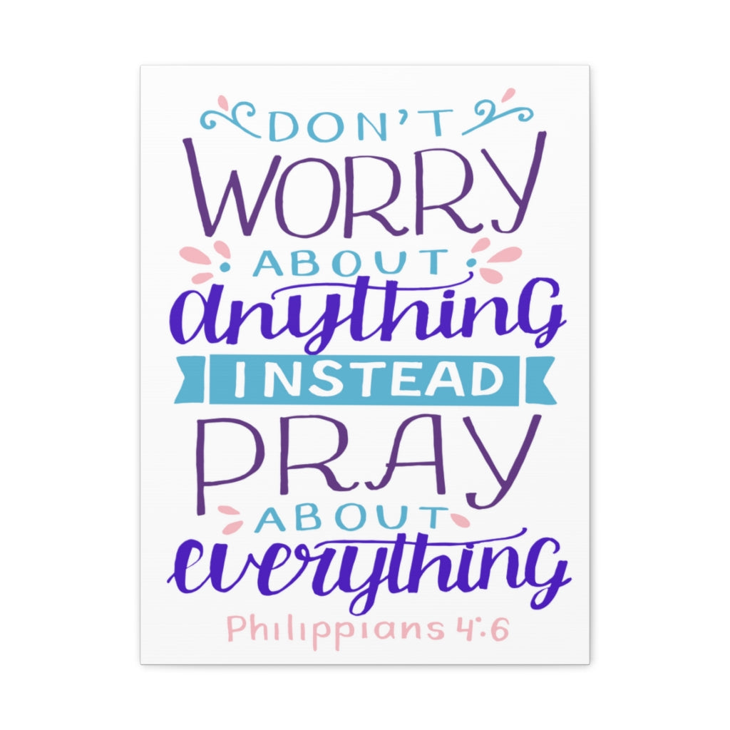 Scripture Walls Don&#39;t Worry About Anything Philippians 4:6 Christian Wall Art Bible Verse Print Ready To Hang Unframed-Express Your Love Gifts