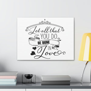 Scripture Walls Done In Love 1 Corinthians 16:14 Christian Wall Art Print Ready to Hang Unframed-Express Your Love Gifts