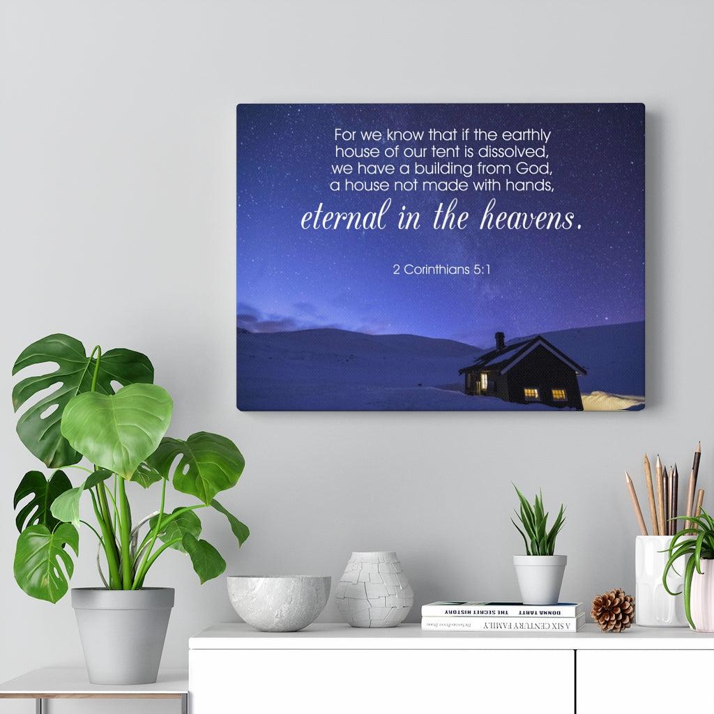 Scripture Walls Eternal in The Heavens 2 Corinthians 5:1 Bible Verse Canvas Christian Wall Art Ready to Hang Unframed-Express Your Love Gifts