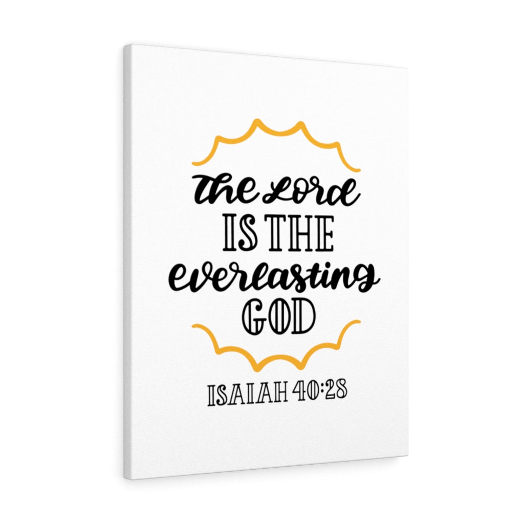 Scripture Walls Everlasting God Isaiah 40:28 Bible Verse Canvas Christian Wall Art Ready to Hang Unframed-Express Your Love Gifts