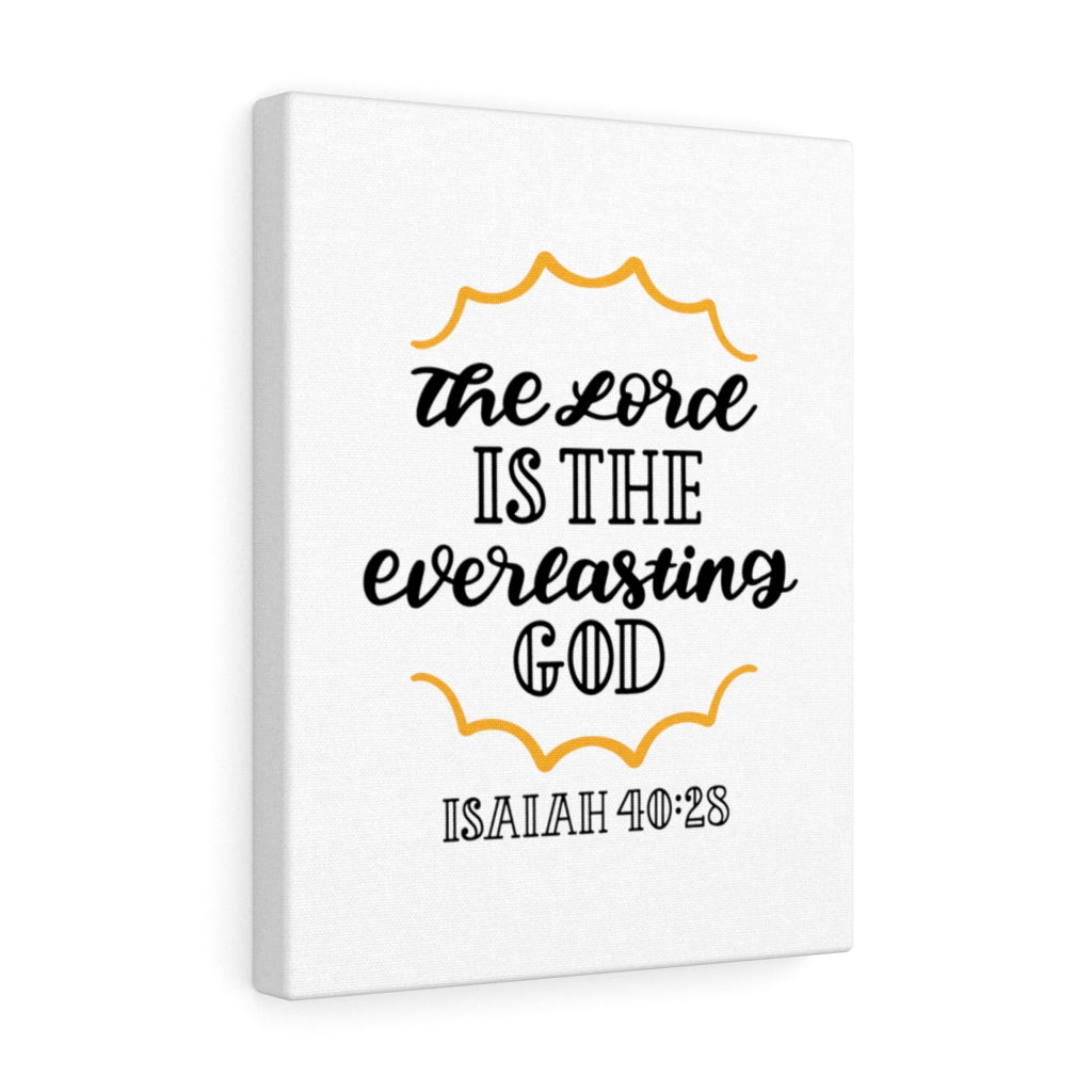 Scripture Walls Everlasting God Isaiah 40:28 Bible Verse Canvas