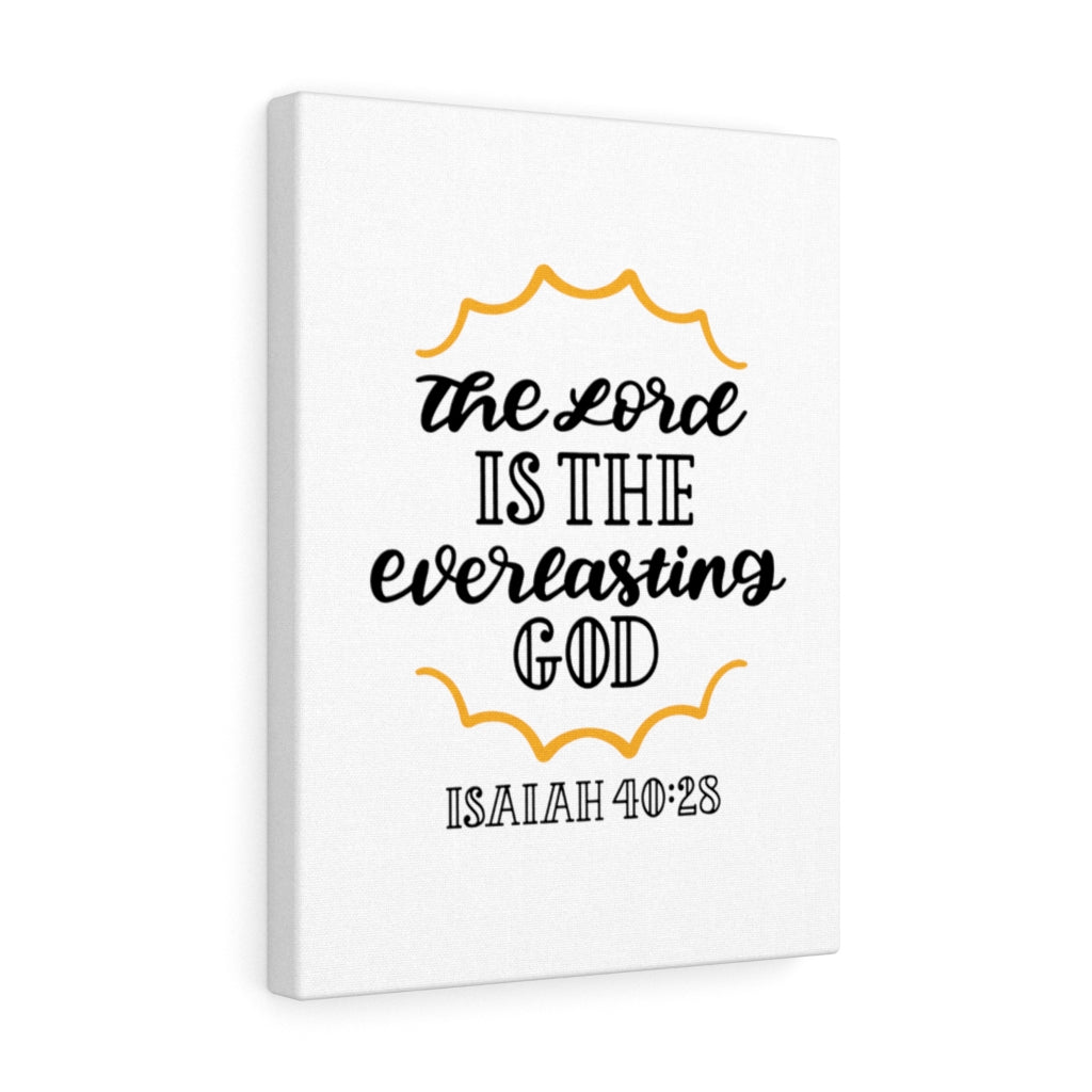 Scripture Walls Everlasting God Isaiah 40:28 Bible Verse Canvas Christian Wall Art Ready to Hang Unframed-Express Your Love Gifts