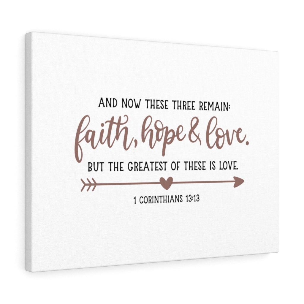 Scripture Walls Faith Hope & Love 1 Corinthians 13:13 Bible Verse Canvas Christian Wall Art Ready to Hang Unframed-Express Your Love Gifts