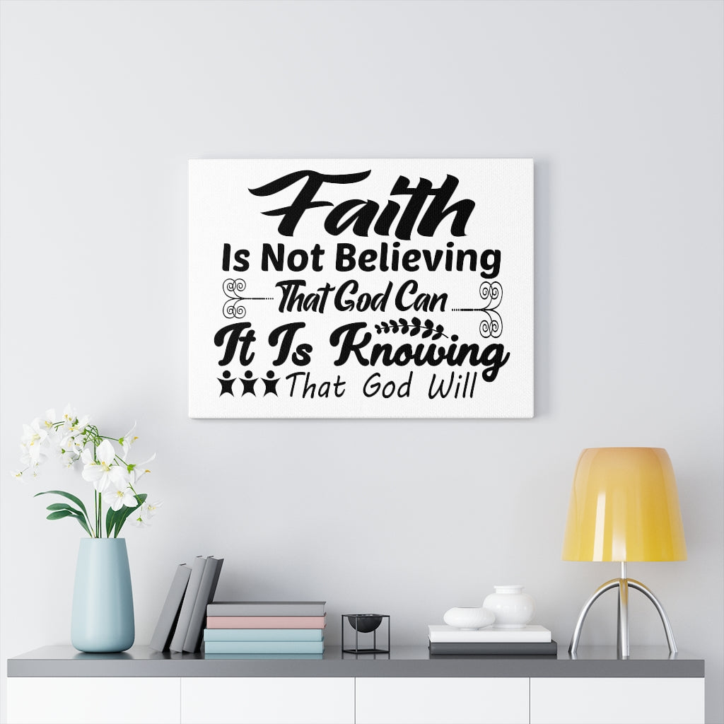 Scripture Walls Faith Is Not Believing It Is Knowing Bible Verse Canvas Christian Wall Art Ready to Hang Unframed-Express Your Love Gifts