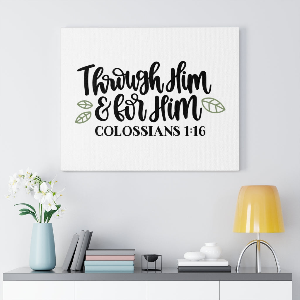 Scripture Walls For Him Colossians 1:16 Bible Verse Canvas Christian Wall Art Ready to Hang Unframed-Express Your Love Gifts