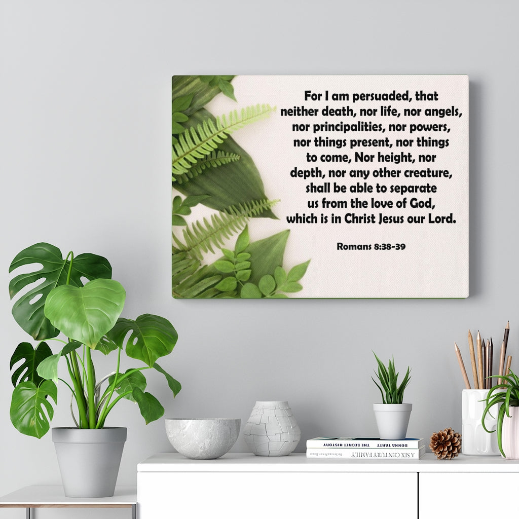 Scripture Walls For I Am Persuaded Romans 8:38-39 Bible Verse Canvas Christian Wall Art Ready to Hang Unframed-Express Your Love Gifts