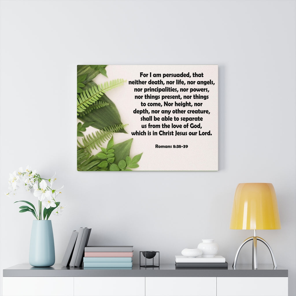 Scripture Walls For I Am Persuaded Romans 8:38-39 Bible Verse Canvas Christian Wall Art Ready to Hang Unframed-Express Your Love Gifts